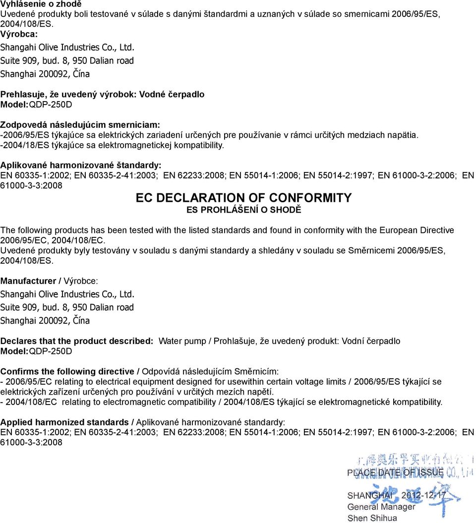 používanie v rámci určitých medziach napätia. -2004/18/ES týkajúce sa elektromagnetickej kompatibility.