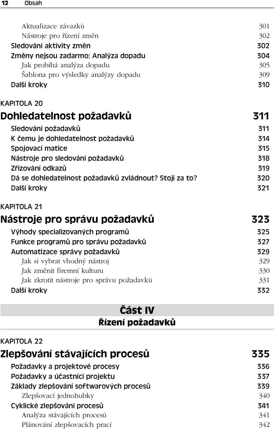 319 Dá se dohledatelnost požadavků zvládnout? Stojí za to?