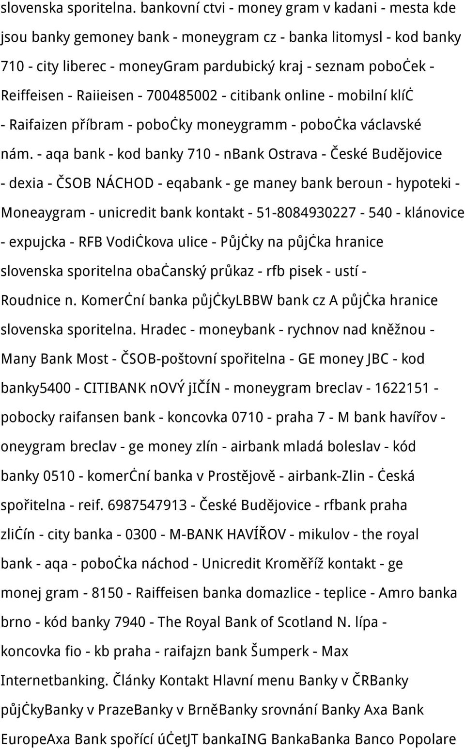 Raiieisen - 700485002 - citibank online - mobilní klíč - Raifaizen příbram - pobočky moneygramm - pobočka václavské nám.