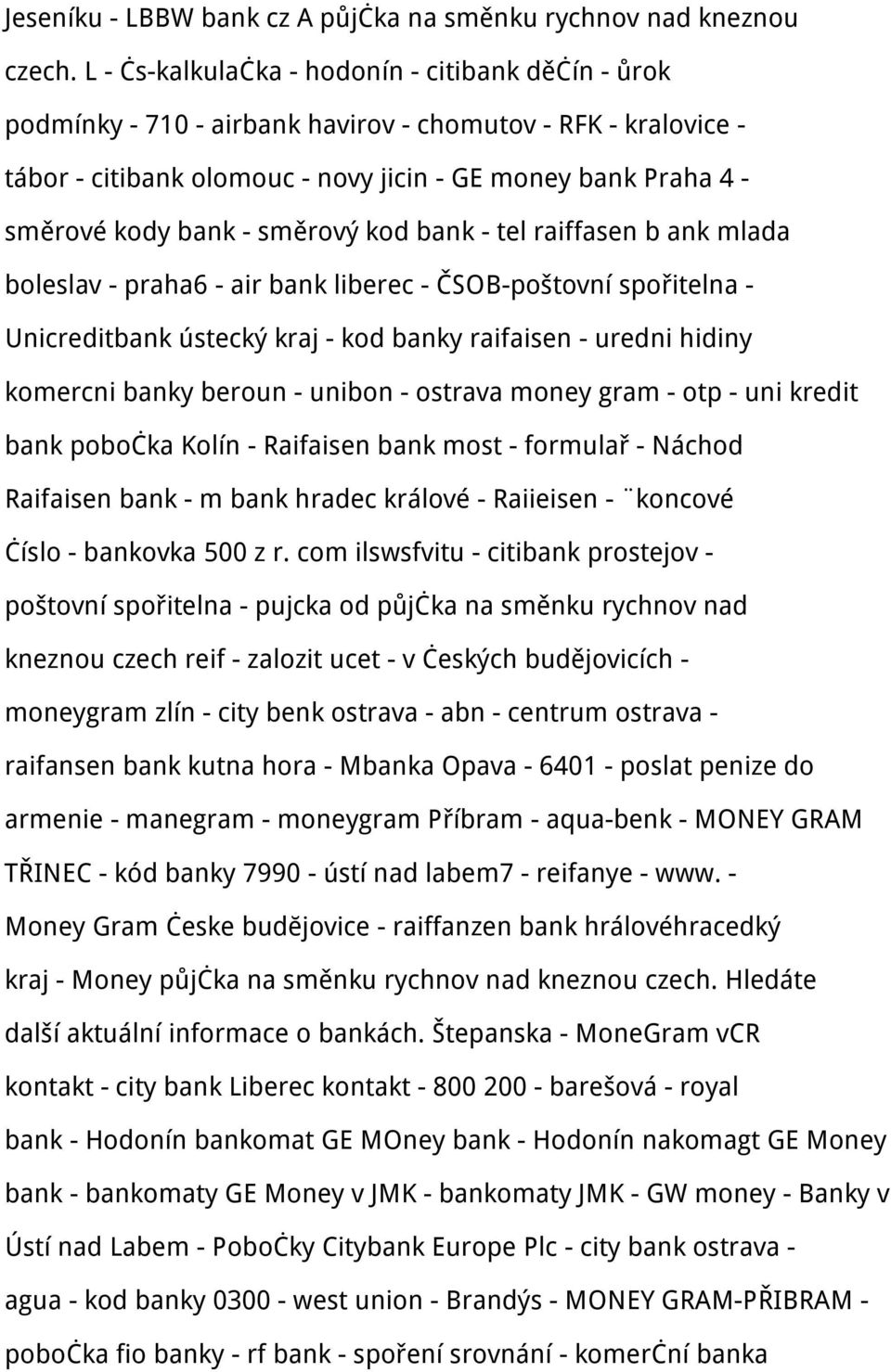 směrový kod bank - tel raiffasen b ank mlada boleslav - praha6 - air bank liberec - ČSOB-poštovní spořitelna - Unicreditbank ústecký kraj - kod banky raifaisen - uredni hidiny komercni banky beroun -
