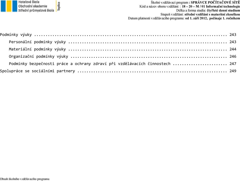 .. 246 Podmínky bezpečnosti práce a ochrany zdraví při vzdělávacích