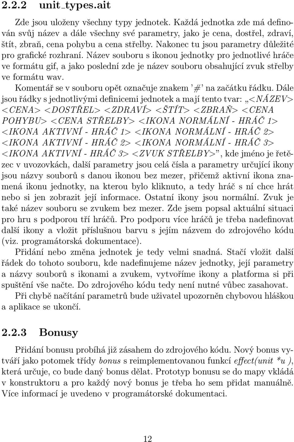 Nakonec tu jsou parametry důležité pro grafické rozhraní.