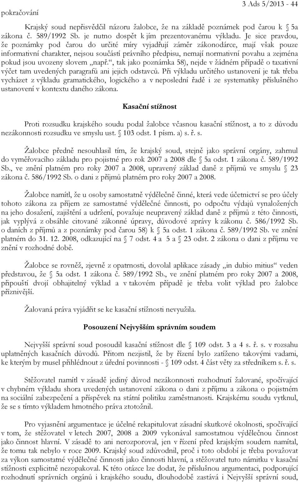 jsou uvozeny slovem např., tak jako poznámka 58), nejde v žádném případě o taxativní výčet tam uvedených paragrafů ani jejich odstavců.