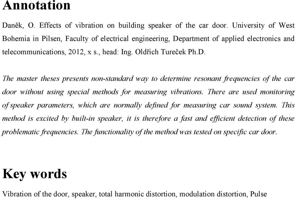 partment of applied electronics and telecommunications, 2012, x s., head: Ing. Oldřich Tureček Ph.D.