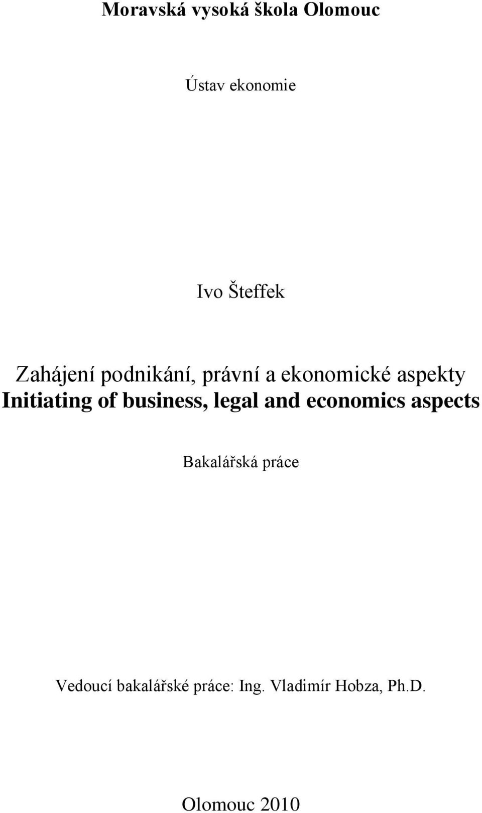 of business, legal and economics aspects Bakalářská práce