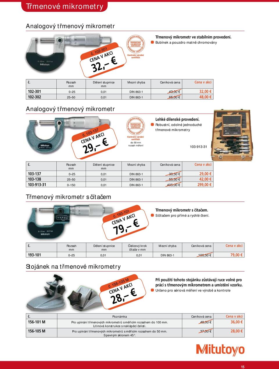 103-137 29, do 50 rozsah měření Lehké dílenské provedení.