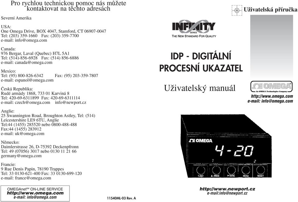 com Mexico: Tel: (95) 800-826-6342 Fax: (95) 203-359-7807 e-mail: espanol@omega.com âeská Republika: Rudé armády 1868, 733 01 Karviná 8 Tel: 420-69-6311899 Fax: 420-69-6311114 e-mail: czech@omega.