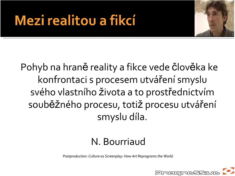 prostřednictvím souběžného procesu, totiž procesu utváření smyslu