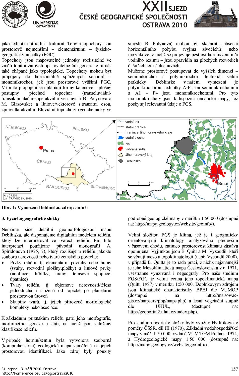 Topochory mohou být propojeny do horizontálně spřažených souborů monomikrochor, jež jsou prostorově vyššími FGC.