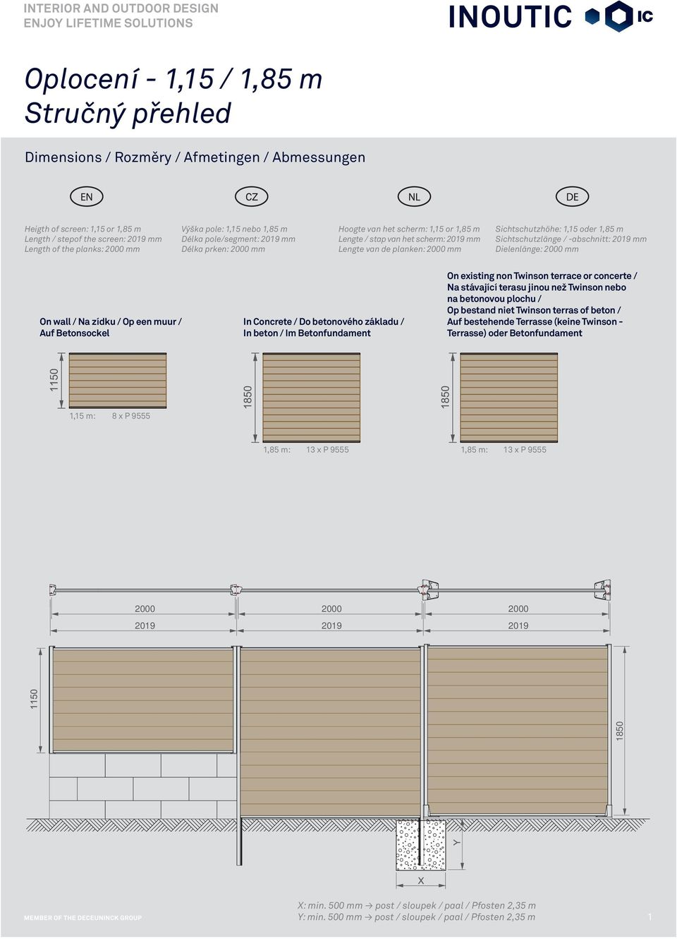 1,85 m Sichtschutzlänge / -abschnitt: 2019 mm Dielenlänge: 2000 mm On wall / Na zídku / Op een muur / Auf Betonsockel In Concrete / Do betonového základu / In beton / Im Betonfundament On existing