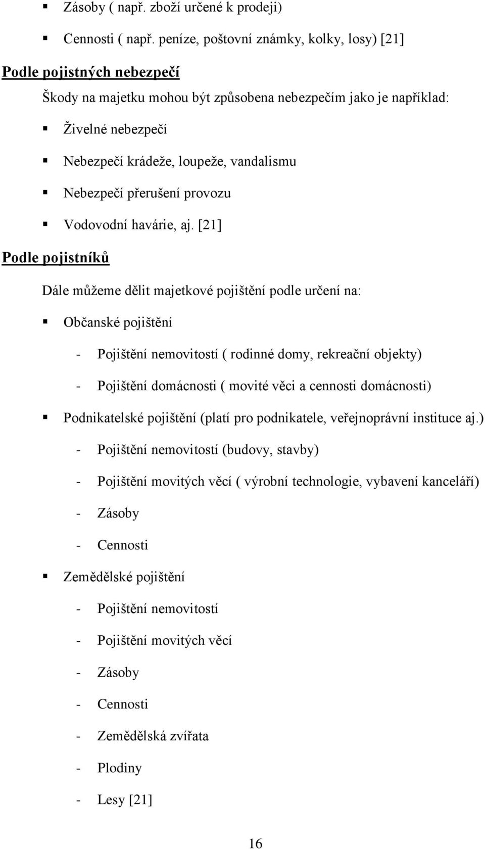 Nebezpečí přerušení provozu Vodovodní havárie, aj.