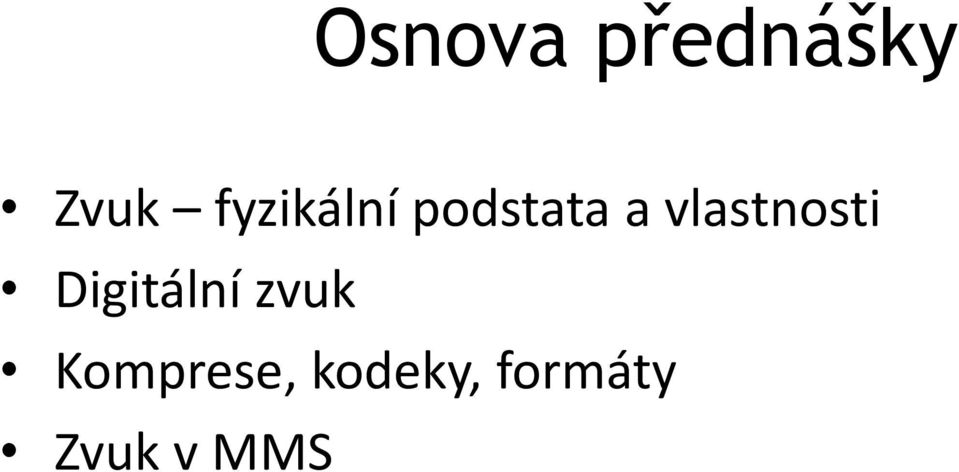 vlastnosti Digitální zvuk