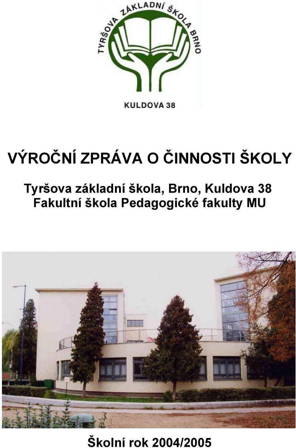 Kuldova 38 Fakultní škola