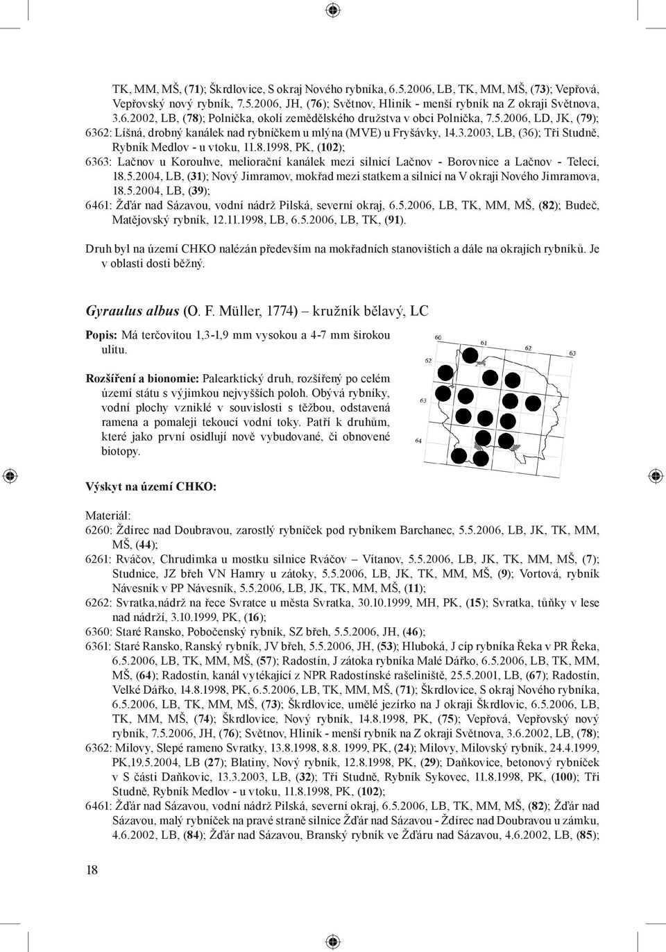 1998, PK, (102); 6363: Lačnov u Korouhve, meliorační kanálek mezi silnicí Lačnov - Borovnice a Lačnov - Telecí, 18.5.