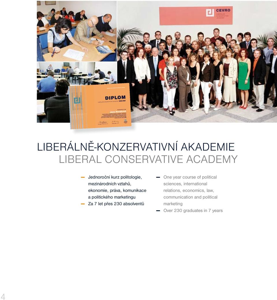 marketingu Za 7 let přes 230 absolventů One year course of political sciences,