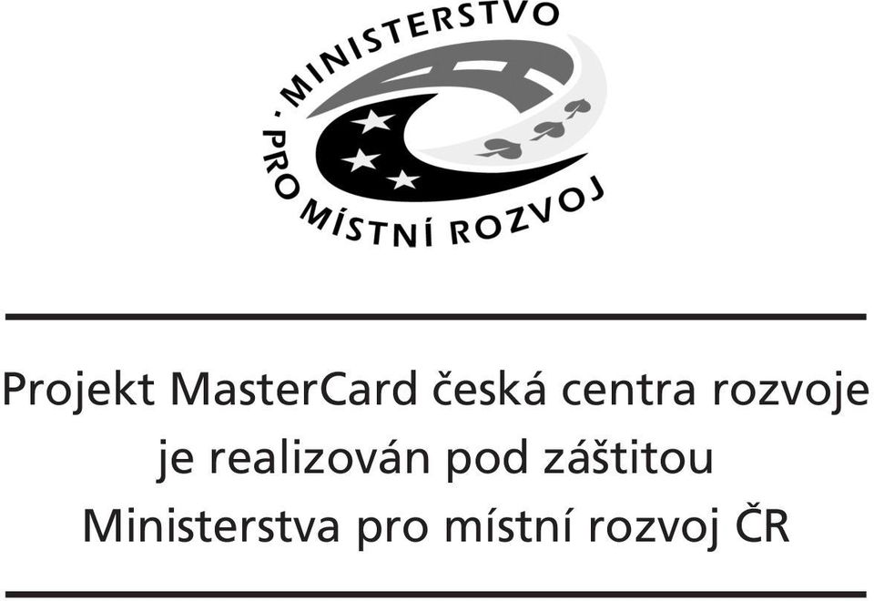 realizován pod záštitou