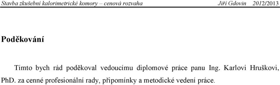 Karlovi Hruškovi, PhD.