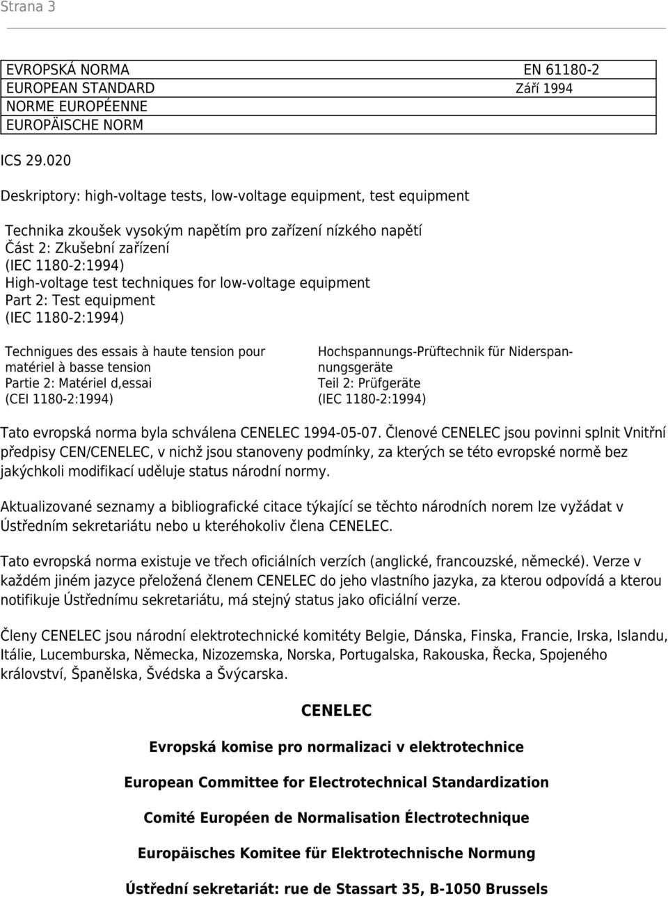 techniques for low-voltage equipment Part 2: Test equipment (IEC 1180-2:1994) Technigues des essais à haute tension pour matériel à basse tension Partie 2: Matériel d,essai (CEI 1180-2:1994)