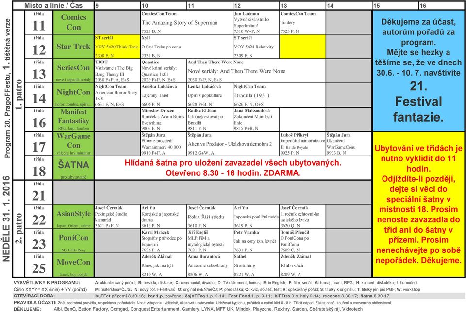 s The Big Nové krimi seriály: Nové seriály: And Then There Were None Bang Theory III Quantico x0 nové i zapadlé seriály 2038 F+P, A, E+S 202 F+P, N, E+S 2030 F+P, N, E+S Night Team Anežka Lukáčová