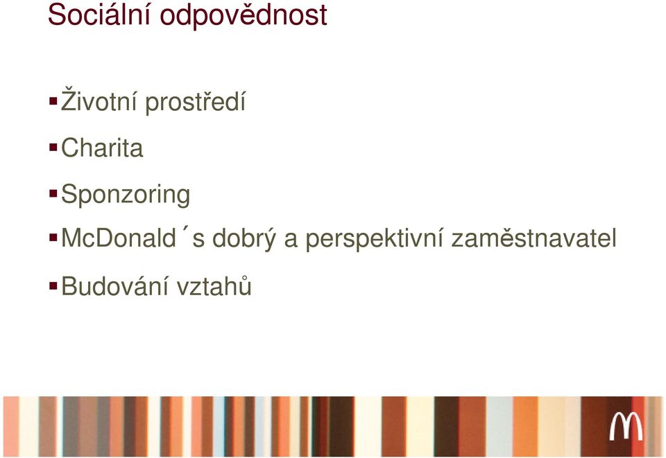 McDonald s dobrý a