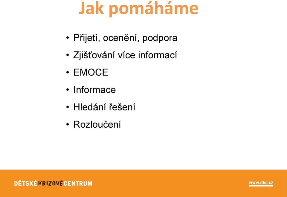 Zjišťování více informací