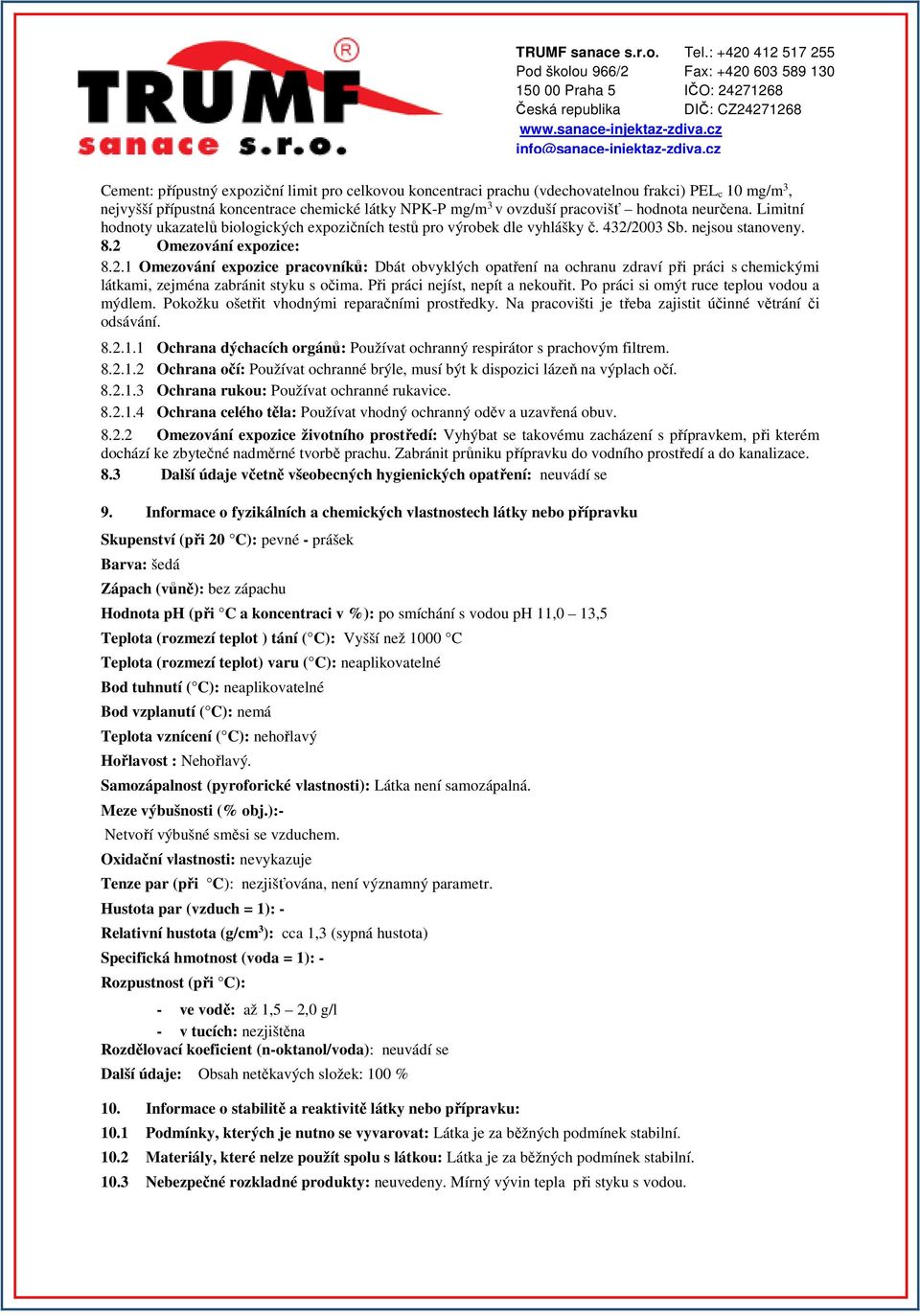 pracovišť hodnota neurčena. Limitní hodnoty ukazatelů biologických expozičních testů pro výrobek dle vyhlášky č. 432/