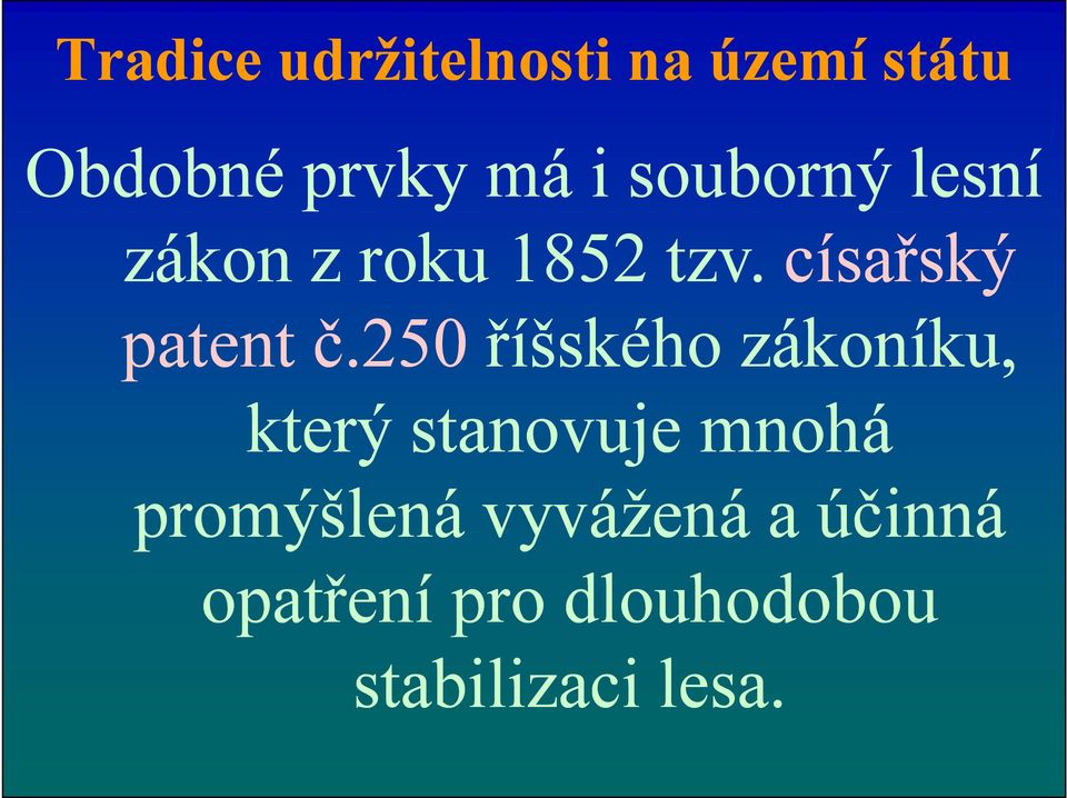 250 říšského zákoníku, který stanovuje mnohá promýšlená