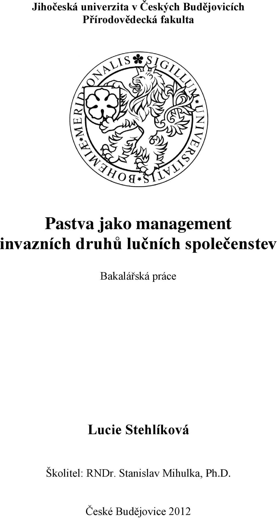 druhů lučních společenstev Bakalářská práce Lucie