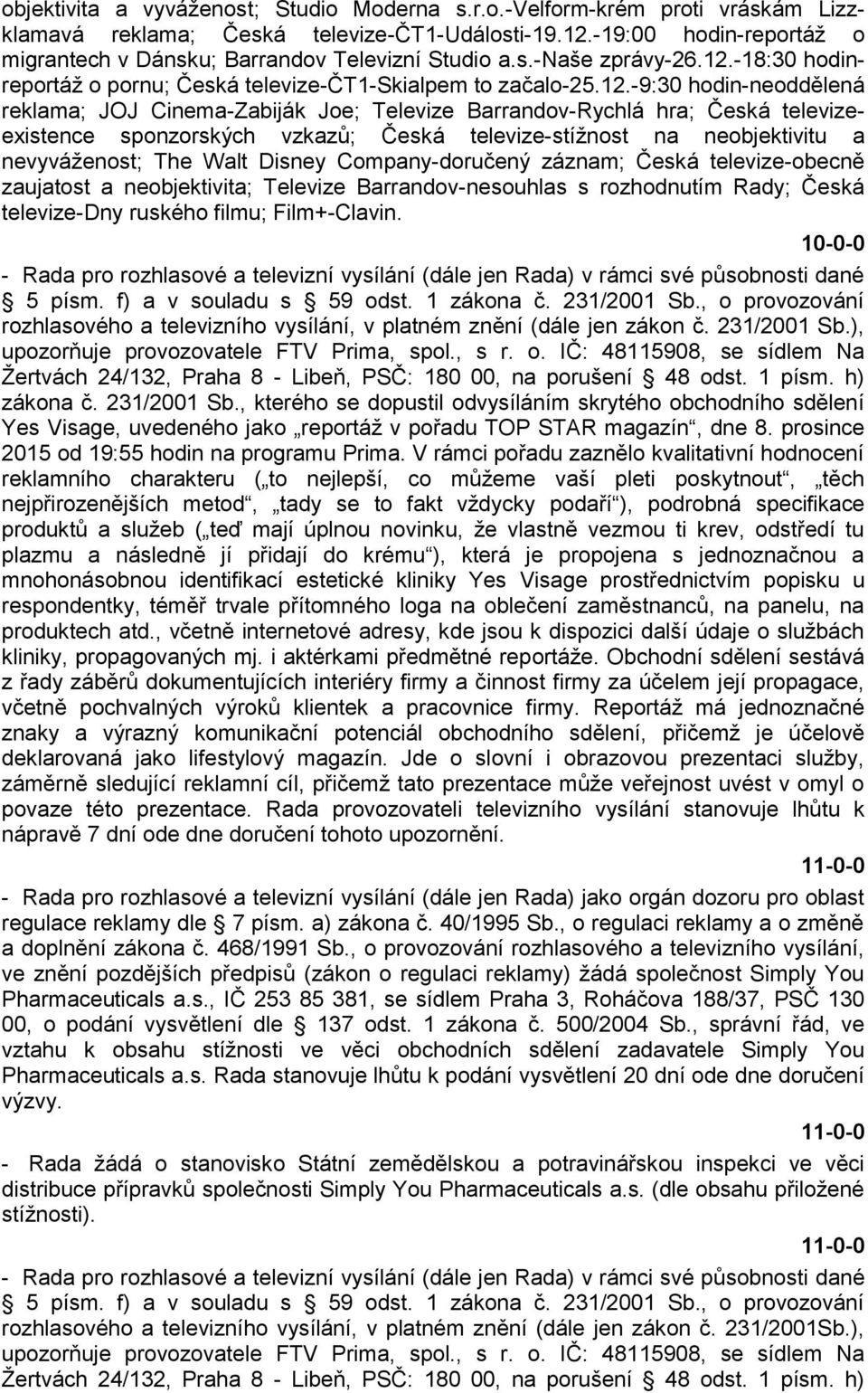 -18:30 hodinreportáž o pornu; Česká televize-čt1-skialpem to začalo-25.12.