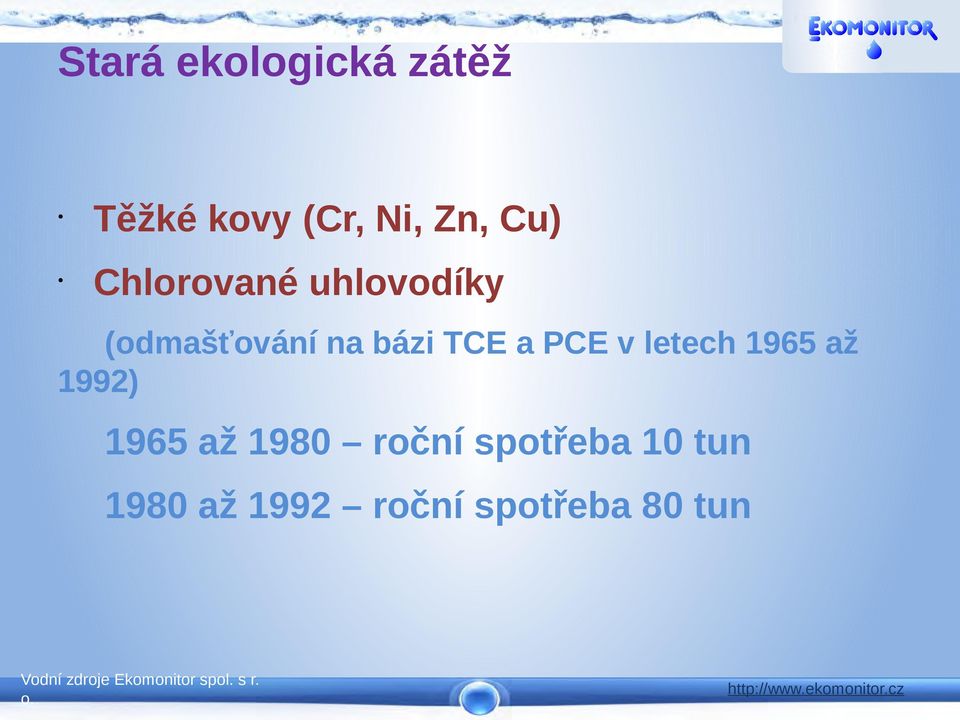 TCE a PCE v letech 1965 až 1992) 1965 až 1980