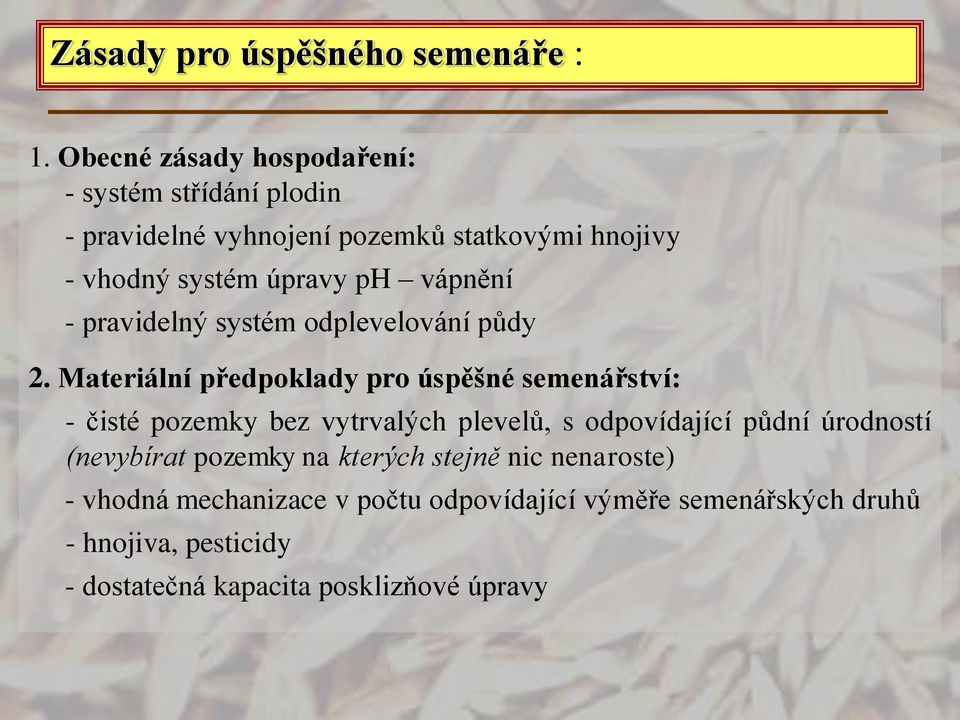 vápnění - pravidelný systém odplevelování půdy 2.