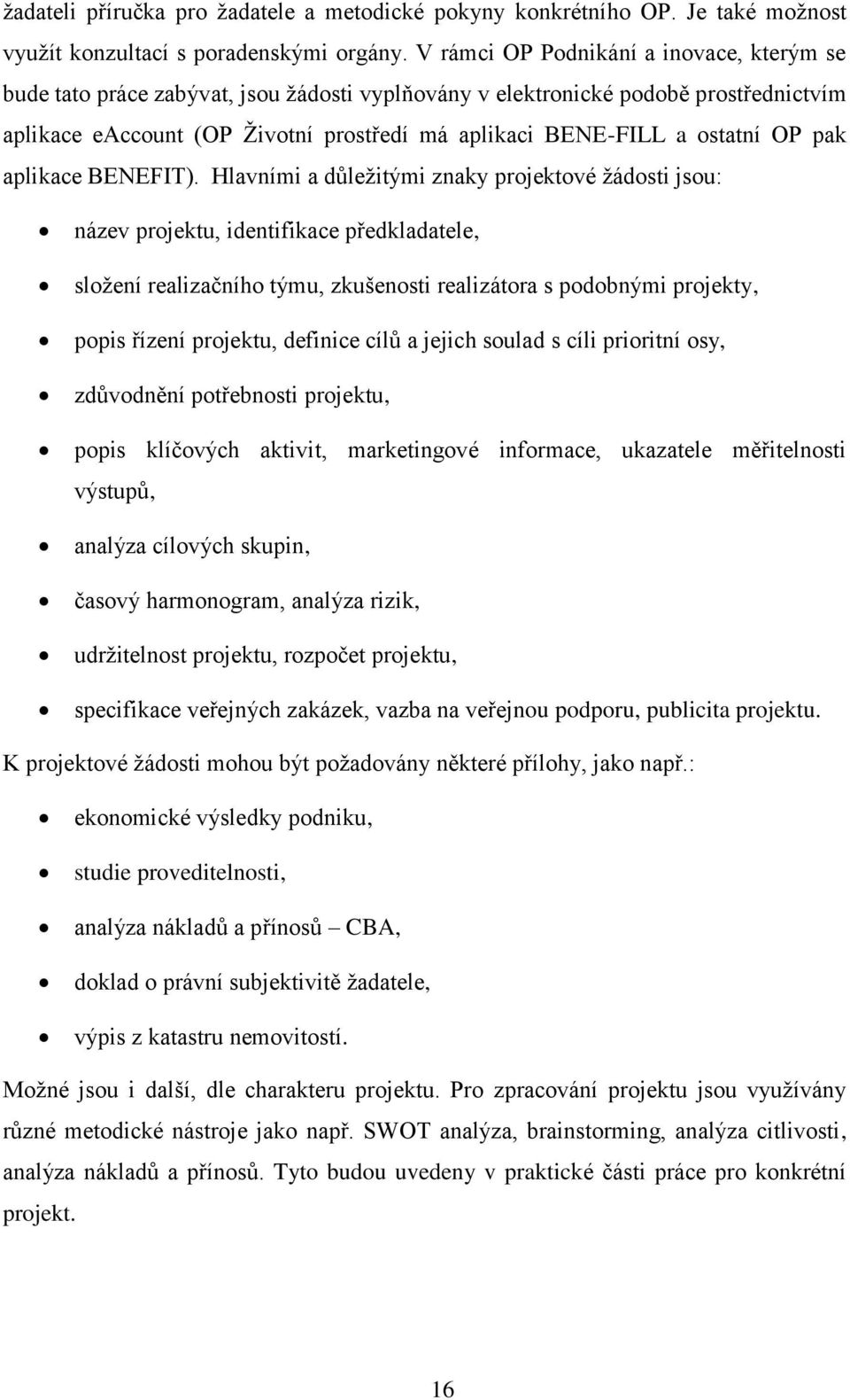 ostatní OP pak aplikace BENEFIT).