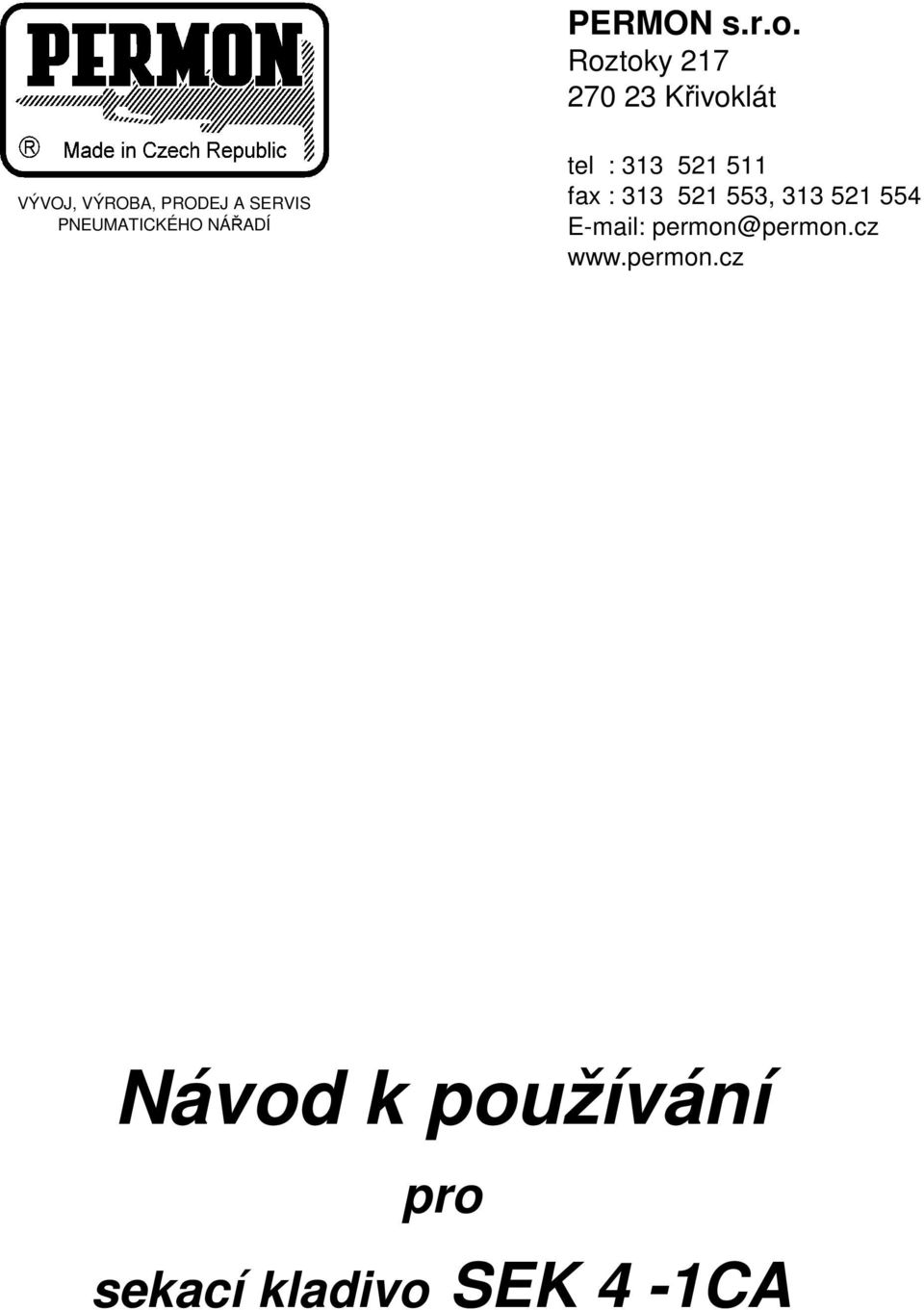 SERVIS PNEUMATICKÉHO NÁŘADÍ tel : 313 521 511 fax : 313