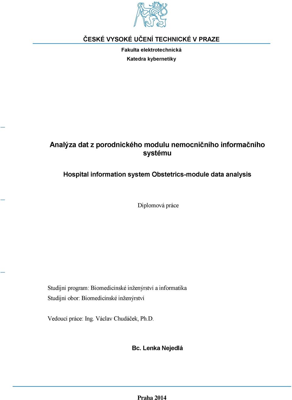 Obstetrics-module data analysis Diplomová práce Studijní program: Biomedicínské inženýrství a