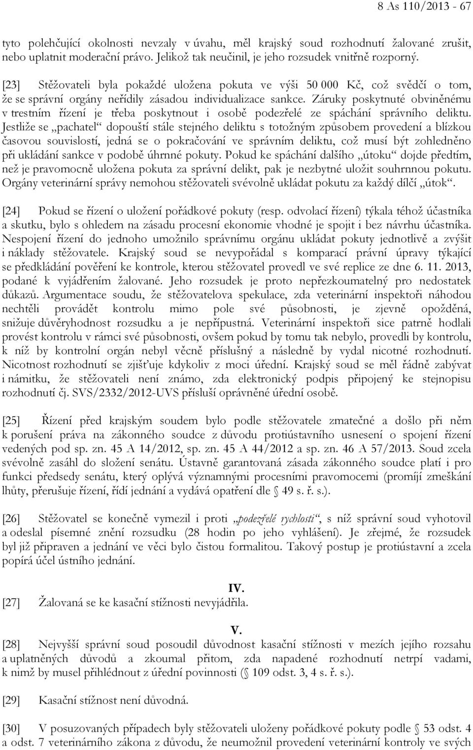 Záruky poskytnuté obviněnému v trestním řízení je třeba poskytnout i osobě podezřelé ze spáchání správního deliktu.