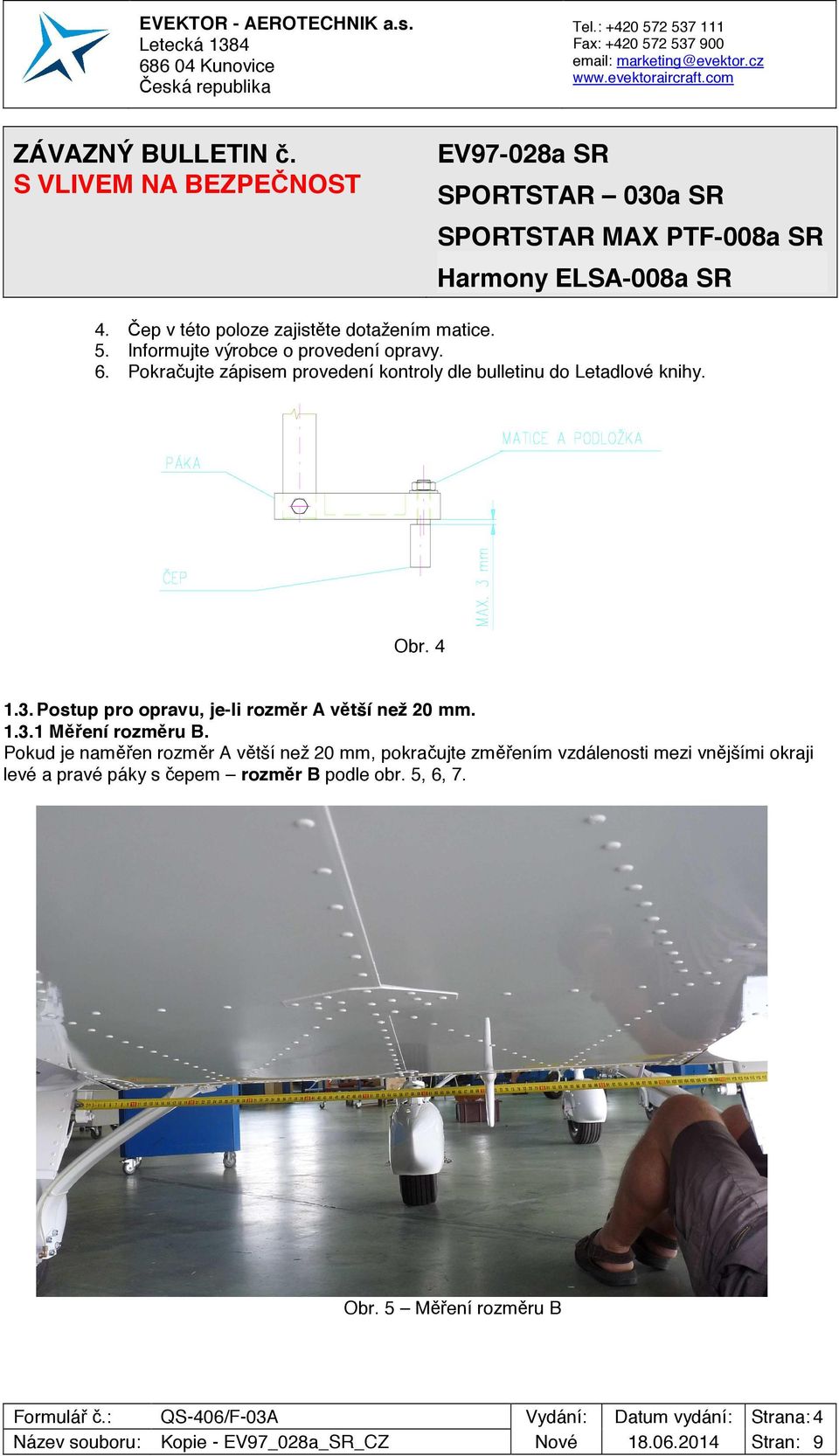 Postup pro opravu, je-li rozměr A větší než 20 mm. 1.3.1 Měření rozměru B.