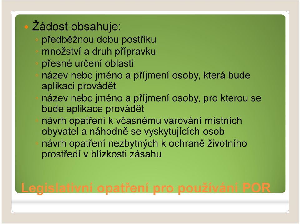 aplikace provádět návrh opatření k včasnému varování místních obyvatel a náhodně se vyskytujících osob