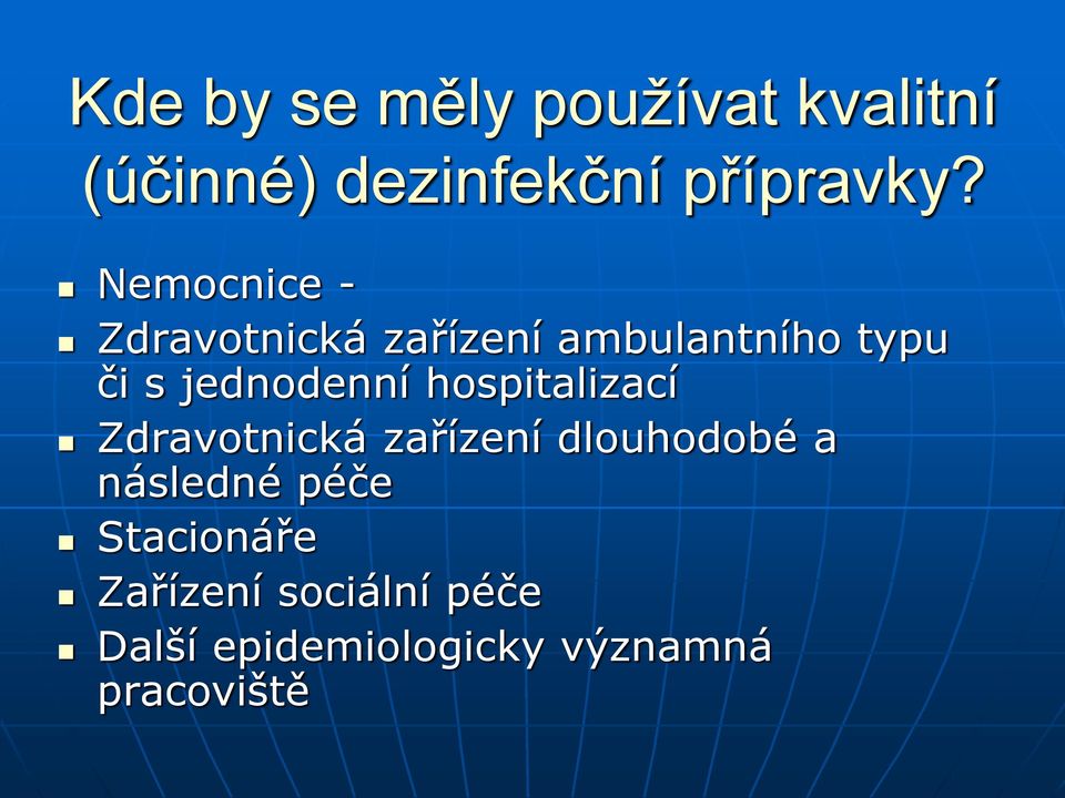 hospitalizací Zdravotnická zařízení dlouhodobé a následné péče