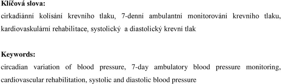 diastolický krevní tlak Keywords: circadian variation of blood pressure, 7-day