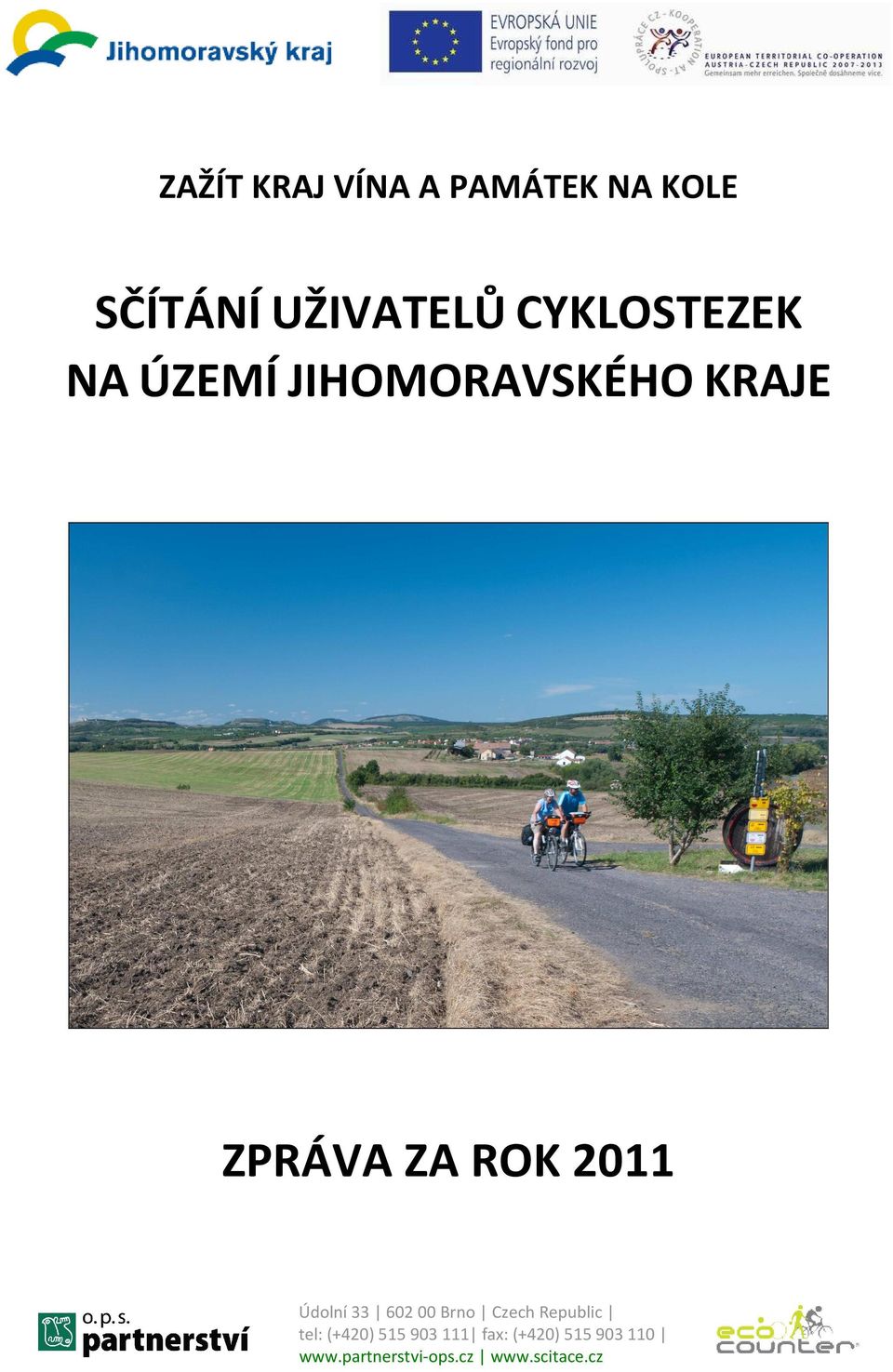 JIHOMORAVSKÉHO KRAJE ZPRÁVA ZA ROK 211