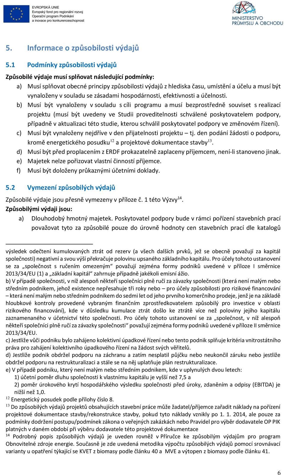 souladu se zásadami hospodárnosti, efektivnosti a účelnosti.