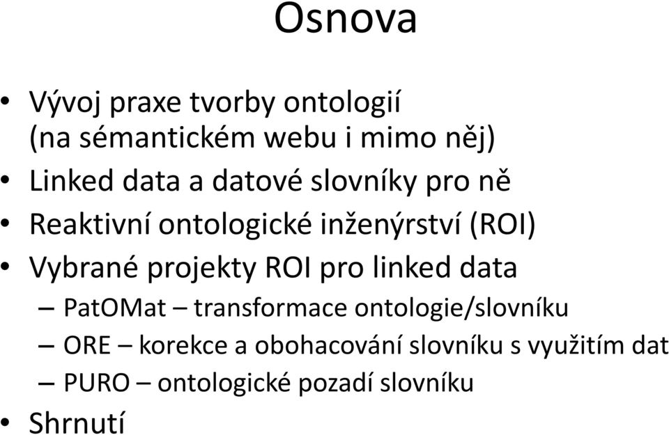 projekty ROI pro linked data PatOMat transformace ontologie/slovníku ORE