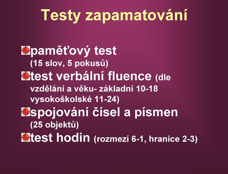 základní 10-18 vysokoškolské 11-24) spojování čísel