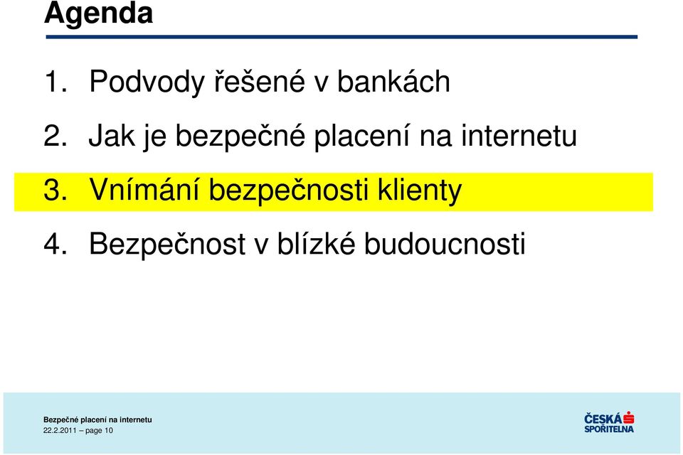 Vnímání bezpečnosti klienty 4.