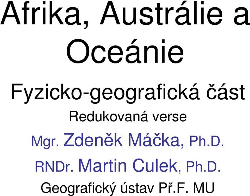 verse Mgr. Zdeněk Máčka, Ph.D. RNDr.