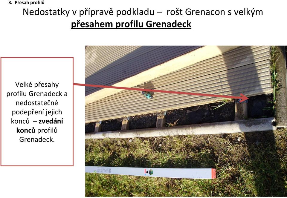 Velképřesahy profilu Grenadeck a nedostatečné