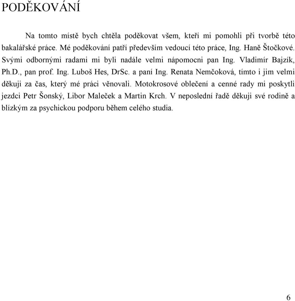 Vladimír Bajzík, Ph.D., pan prof. Ing. Luboš Hes, DrSc. a paní Ing.