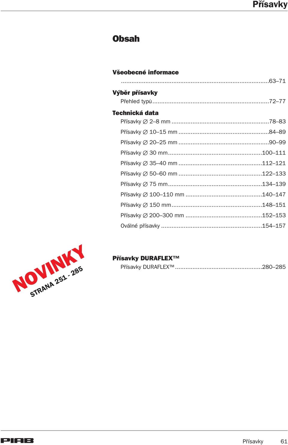 ..112 121 Pøísavky 50 60 mm...122 133 Pøísavky 75 mm...134 139 Pøísavky 100 110 mm...140 147 Pøísavky 150 mm.