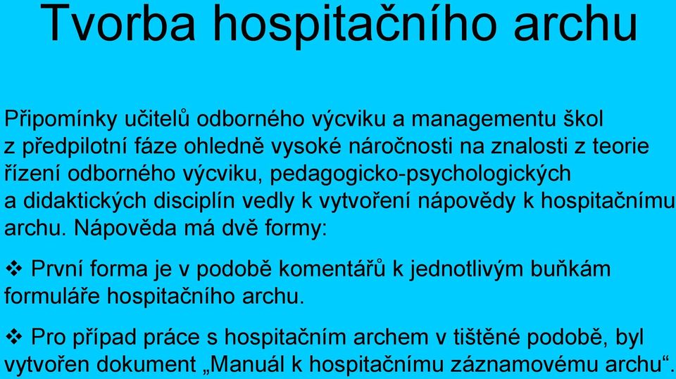 vytvoření nápovědy k hospitačnímu archu.