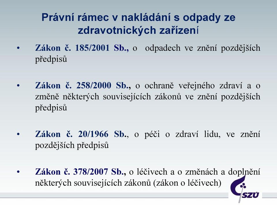 , o ochraně veřejného zdraví a o změně některých souvisejících zákonů ve znění pozdějších předpisů Zákon